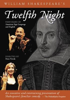 William Shakespeare's Twelfth Night DVD: Performed in American Sign Language and English by Novak, Peter
