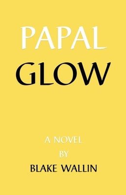 Papal Glow by Wallin, Blake