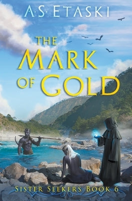 The Mark of Gold by Etaski, A. S.