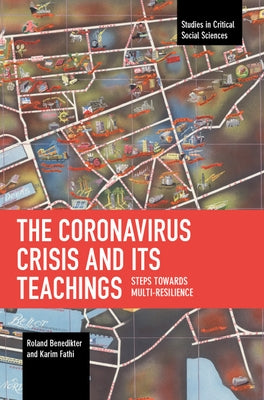 The Coronavirus Crisis and Its Teachings: Steps Towards Multi-Resilience by Benedikter, Roland
