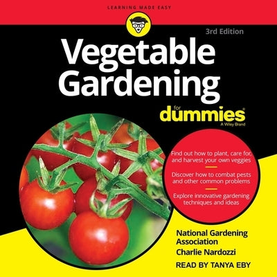 Vegetable Gardening for Dummies: 3rd Edition by Association, National Gardening