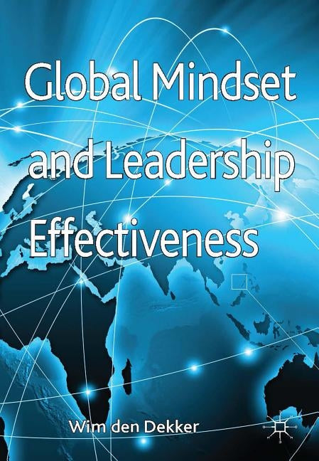 Global Mindset and Leadership Effectiveness by Loparo, Kenneth A.