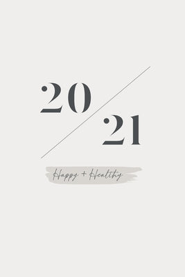Happy + Healthy 2021 Planner by Olivia Ivey-Davis