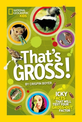 That's Gross! by Boyer, Crispin