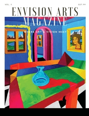 Envision Arts Magazine Volume 5 by Cochran, Ginger