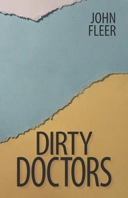 Dirty Doctors by Fleer, John