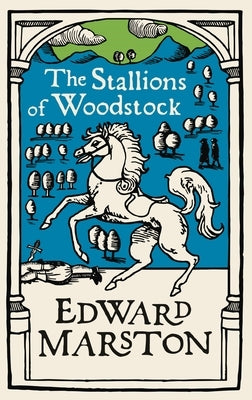 The Stallions of Woodstock by Marston, Edward