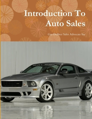 Introduction To Auto Sales by Debree, Gus