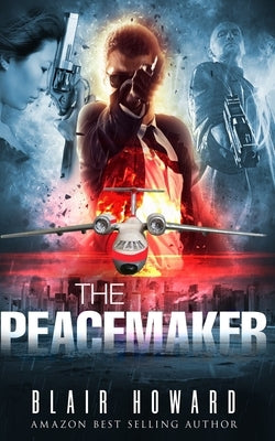 The Peacemaker by Howard, Blair