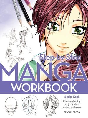 Step-By-Step Manga Workbook by Keck, Gecko