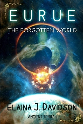 Eurue: The Forgotten World by Davidson, Elaina J.