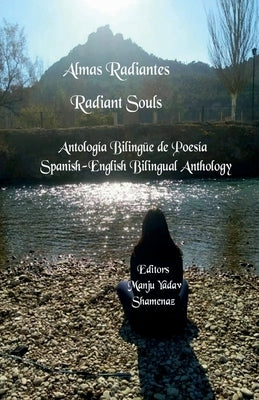 Almas Radiantes Radiant Souls by Yadav, Manju