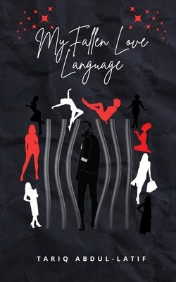 My Fallen Love Language by Abdullatif, Tariq