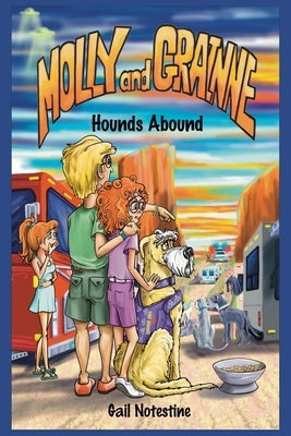 Hounds Abound: A Molly and Grainne Story (Book 5) by Notestine, Gail E.