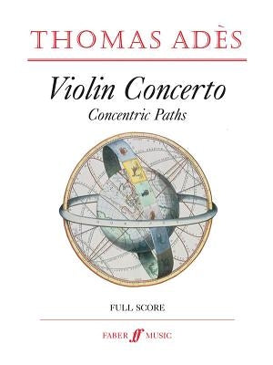 Violin Concerto: Concentric Paths, Score by Adès, Thomas