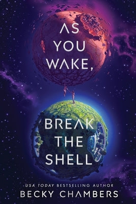 As You Wake, Break the Shell by Chambers, Becky