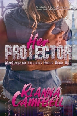 Her Protector by Campbell, Rianna