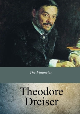 The Financier by Dreiser, Theodore