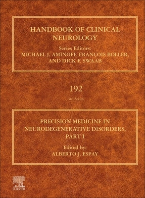 Precision Medicine and Neurodegenerative Disorders: Part I Volume 192 by Espay, Alberto J.