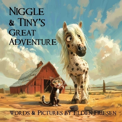 Niggle and Tiny's Great Adventure by Friesen, Elden