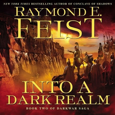 Into a Dark Realm: Book Two of the Darkwar Saga by Feist, Raymond E.