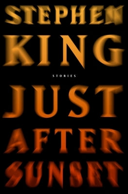 Just After Sunset by King, Stephen