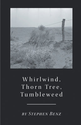 Whirlwind, Thorn Tree, Tumbleweed by Benz, Stephen