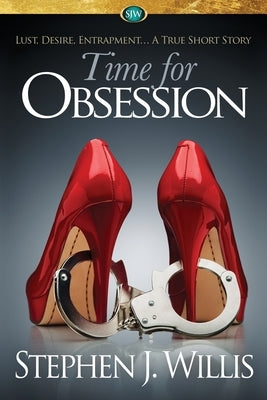 Time for Obsession by Willis, Stephen J.