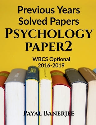 Previous Years Solved Papers-Psychology Paper 2 by Banerjee, Payal