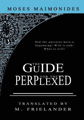 The Guide For The Perplexed by Frielander, M.