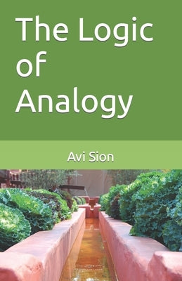 The Logic of Analogy by Sion, AVI