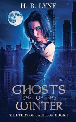 Ghosts of Winter by Lyne, H. B.