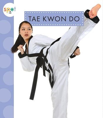 Tae Kwon Do by Schuh, Mari C.