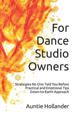 For Dance Studio Owners by Hollander, Auntie