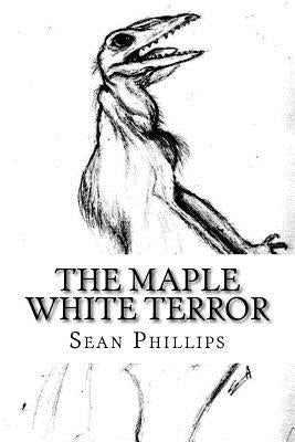 The Maple White Terror: A Sherlock Holmes Adventure by Phillips, Sean