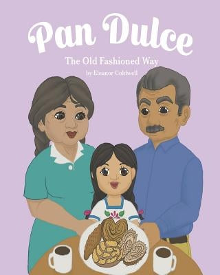 Pan Dulce by Coldwell, Eleanor y.