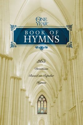 The One Year Book of Hymns: 365 Devotions Based on Popular Hymns by Brown, Robert