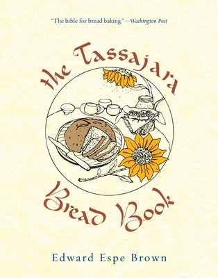 The Tassajara Bread Book by Brown, Edward Espe