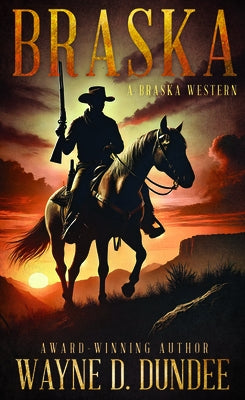 Braska: A Braska Western by Dundee, Wayne D.