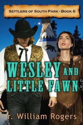 Wesley and Little Fawn by Rogers, R. William