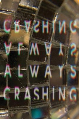 Always Crashing Issue Four by Berger, Jessica