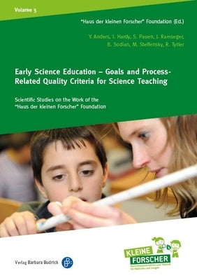 Early Science Education - Goals and Process-Related Quality Criteria for Science Teaching by Anders, Yvonne
