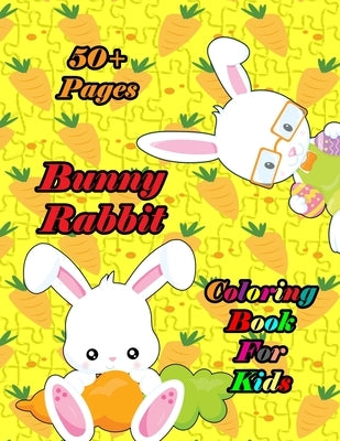Bunny Rabbit Coloring Book for Kids: A bunny book that kids love: books for kids ages 4-8 by And Jerry, Nicky