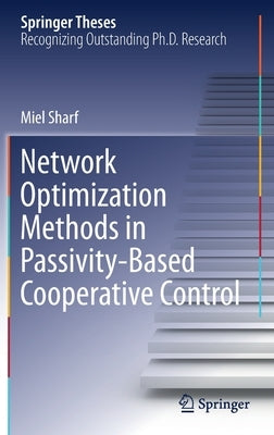 Network Optimization Methods in Passivity-Based Cooperative Control by Sharf, Miel