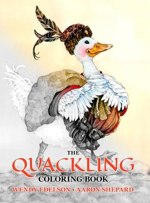 The Quackling Coloring Book: A Grayscale Adult Coloring Book and Children's Storybook Featuring a Favorite Folk Tale by Skyhook Coloring