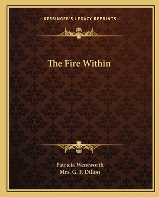 The Fire Within by Wentworth, Patricia