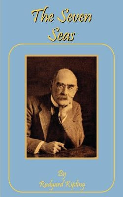 The Seven Seas by Kipling, Rudyard