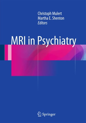 MRI in Psychiatry by Mulert, Christoph
