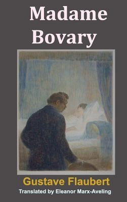Madame Bovary by Flaubert, Gustave