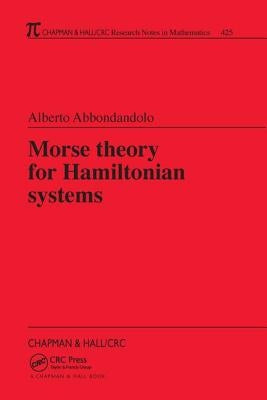 Morse Theory for Hamiltonian Systems by Abbondandolo, Alberto